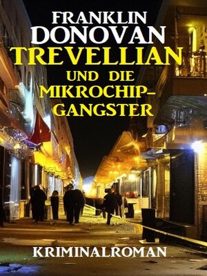 cover image of Trevellian und die Mikrochip-Gangster